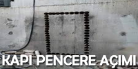 Kapı Pencere Açımı